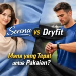 kain serena dan dryfit